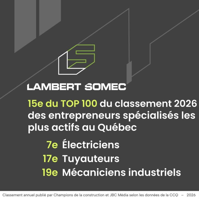 Lambert Somec se classe parmi les entrepreneurs spécialisés les plus actifs du Québec